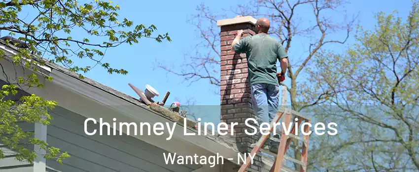  Chimney Liner Services Wantagh - NY