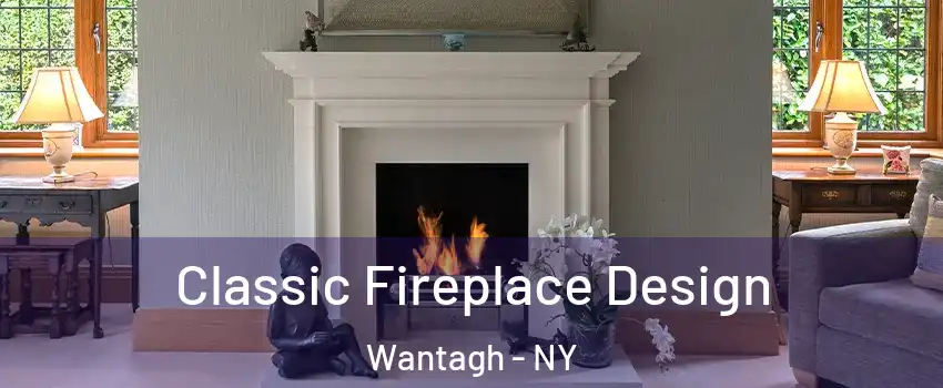  Classic Fireplace Design Wantagh - NY