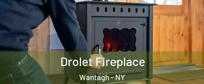  Drolet Fireplace Wantagh - NY