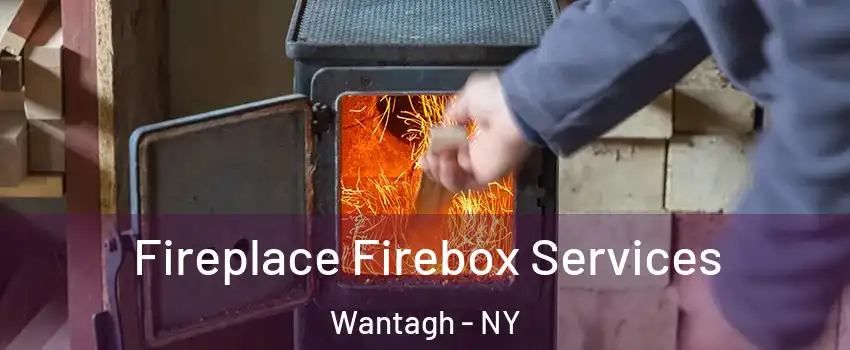  Fireplace Firebox Services Wantagh - NY