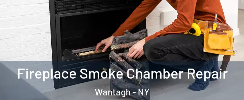  Fireplace Smoke Chamber Repair Wantagh - NY