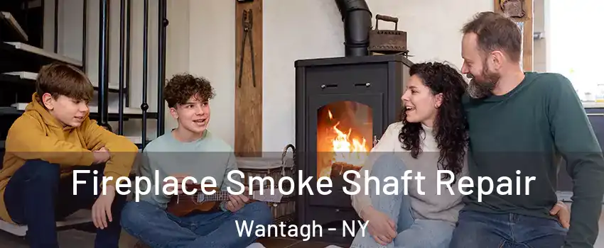  Fireplace Smoke Shaft Repair Wantagh - NY