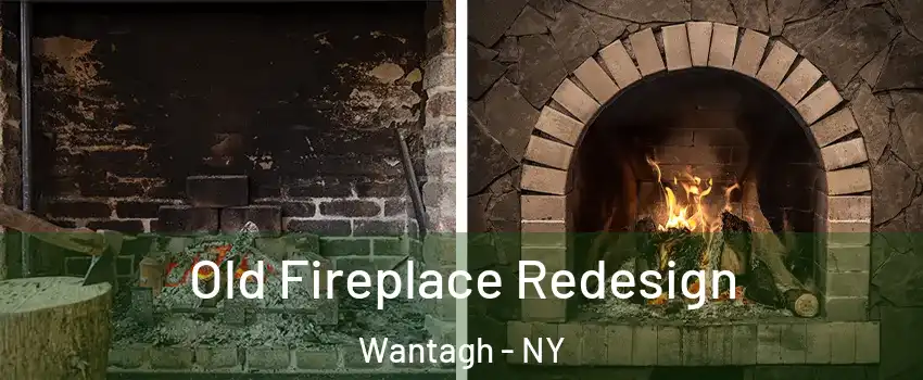  Old Fireplace Redesign Wantagh - NY