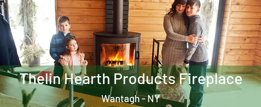  Thelin Hearth Products Fireplace Wantagh - NY