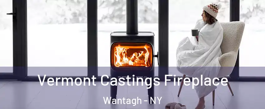  Vermont Castings Fireplace Wantagh - NY